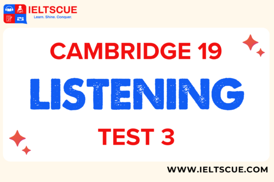 Cam 19 Listening test 3