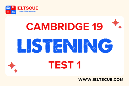 Cam 19 Listening test 1