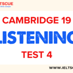 Cam 19 Listening test 4