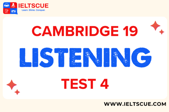 Cam 19 Listening test 4